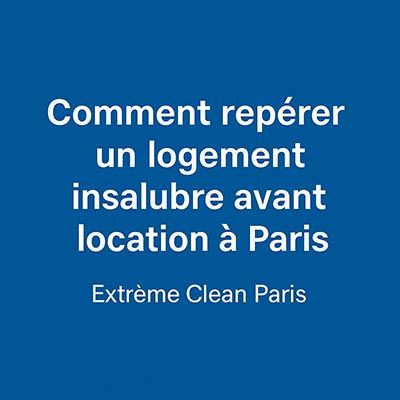 Comment repérer un logement insalubre avant location